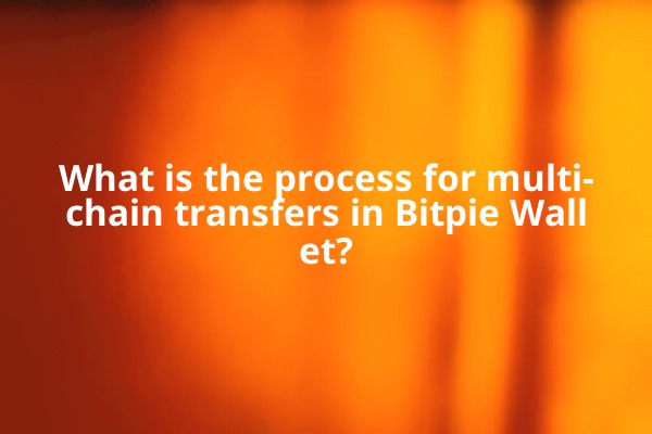 What is the process for multi-chain transfers in Bitpie Wallet?