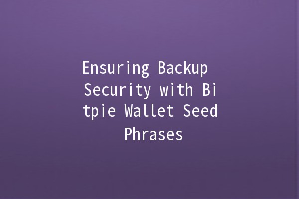 Ensuring Backup Security with Bitpie Wallet Seed Phrases 🔒💼